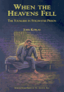 When the Heavens Fell: The Youngers in Stillwater Prison
