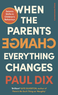 When the Parents Change, Everything Changes: Seismic Shifts in Children's Behaviour