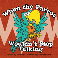 When the Parrot Wouldn't Stop Talking