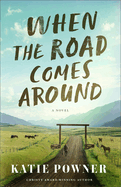 When the Road Comes Around