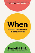 When: The Scientific Secrets of Perfect Timing