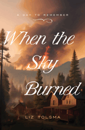 When the Sky Burned: October 8, 1871 Volume 6