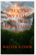 When the Sky Fell on the Mountain