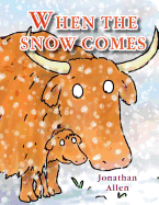 When the Snow Comes