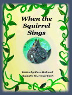 When the Squirrel Sings