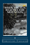 When the Sun Reaches the Mountain
