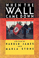 When the Wall Came Down: Reactions to German Unification