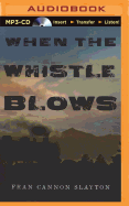 When the Whistle Blows