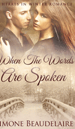 When the Words Are Spoken