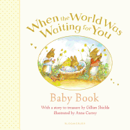 When the World Was Waiting for You Baby Book