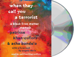 When They Call You a Terrorist: A Black Lives Matter Memoir