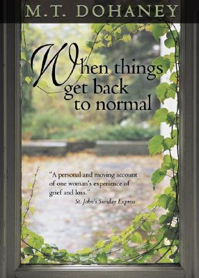 When Things Get Back to Normal - Dohaney, M T