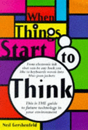When Things Start to Think