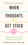 When Thoughts Get Stuck: Finding Peace in the Battle Against Anxiety and Ocd