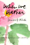 When We Gather-Year C