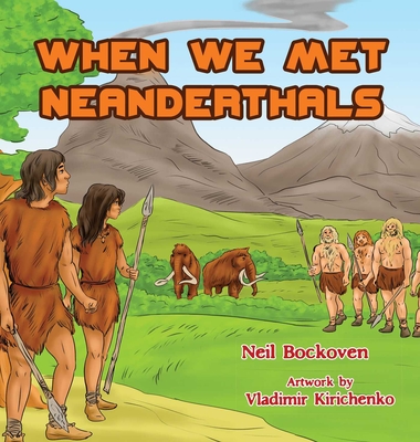 When We Met Neanderthals - Bockoven, Neil