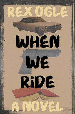When We Ride - Ogle, Rex