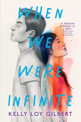 When We Were Infinite - Gilbert, Kelly Loy