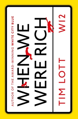 When We Were Rich - Lott, Tim