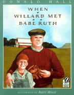 When Willard Met Babe Ruth - Hall, Donald
