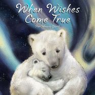 When Wishes Come True