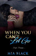 When You Can't Let Go 3