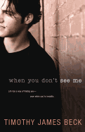 When You Don't See Me