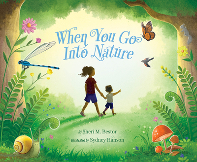 When You Go Into Nature - Bestor, Sheri M