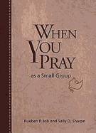 When You Pray as a Small Group