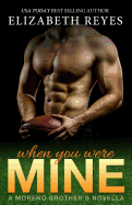 When You Where Mine: Moreno Brother's novella