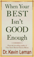 When Your Best Isn't Good Enough