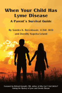When Your Child Has Lyme Disease: A Parent's Survival Guide