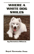 Where a White Dog Smiles