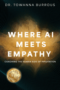 Where AI Meets Empathy: Coaching the Human Side of Innovation