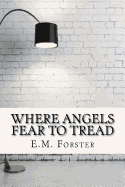 Where Angels Fear to Tread