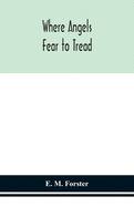 Where Angels Fear To Tread