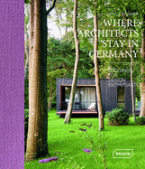 Where Architects Stay in Germany: Lodgings fur Design Enthusiasts