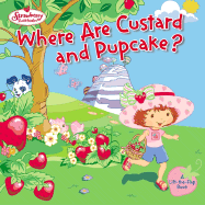 Where Are Custard and Pupcake?