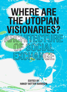 Where are the Utopian Visionaries?