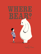 Where Bear? - Henn, Sophy
