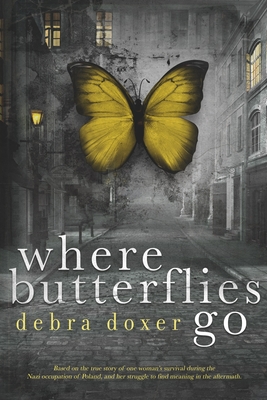 Where Butterflies Go - Berehulke, Pam (Editor), and Doxer, Debra