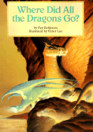 Where Did All the Dragons Go - Pbk