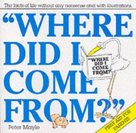 Where Did I Come from?