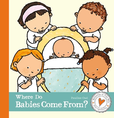 Where Do Babies Come From? - 