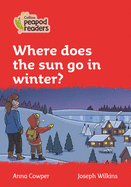 Where Does the Sun Go in Winter?: Level 5