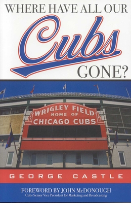 Where Have All Our Cubs Gone? - Castle, George