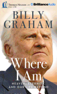 Where I Am: Heaven, Eternity, and Our Life Beyond