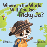 Where in the World Will You Go, Ricky Jo?