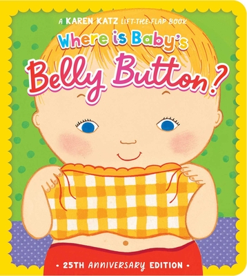 Where Is Baby's Belly Button?: 25th Anniversary Edition - 