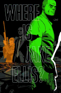 Where Is Jake Ellis?